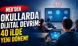 MEB'den Okullarda Dijital Devrim: 40 İlde Yeni Dönem!