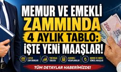 Memur ve Emekli Zammında 4 Aylık Tablo: İşte Yeni Maaşlar!