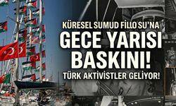 Küresel Sumud Filosu’na Gece Yarısı Baskını: Türk Aktivistler Geliyor!