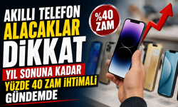 Akıllı Telefon Alacaklar Dikkat: Yıl Sonuna Kadar Yüzde 40 Zam İhtimali Gündemde