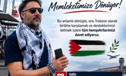 Küresel Sumud Filosundaki Trabzonlu Gönüllü Memleketine Geliyor
