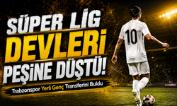 Trabzonspor’dan Yerli Genç Transferini Buldu!; Süper Lig Devleri Peşine Düştü!