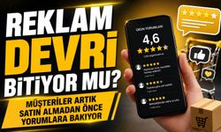 Reklam Devri Bitiyor Mu? Müşteriler Artık Satın Almadan Önce Yorumlara Bakıyor