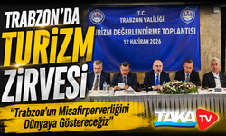 Trabzon’da Turizm Zirvesi: "Trabzon’un Misafirperverliğini Dünyaya Göstereceğiz"