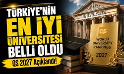 QS 2027 Açıklandı! Türkiye’nin En İyi Üniversitesi Belli Oldu