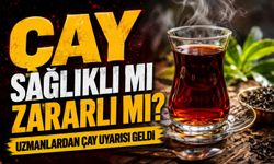 Çay Sağlıklı mı Zararlı mı? Uzmanlardan Çay Uyarısı Geldi