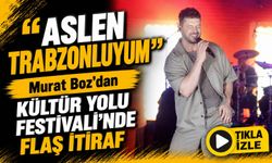 Murat Boz’dan Kültür Yolu Festivali’nde Flaş İtiraf; “Aslen Trabzonluyum”