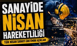 TÜİK Nisan Sanayi Üretimini Açıkladı: Sanayi Üretimi Nisan’da Yeniden Yükselişe Geçti mi?
