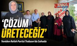 Yeniden Refah Trabzon’da Sahaya İndi: “Türkiye’de Çözüm Üretecek Parti Biziz”