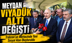 Trabzon Meydan’da Dikkat Çeken Dönüşüm: Viyadük Altı Nefes Alınacak Alana Kavuştu
