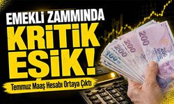 Emekli Zammında Kritik Eşik! Temmuz Maaş Hesabı Ortaya Çıktı