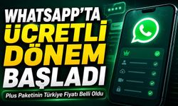 WhatsApp’ta Ücretli Dönem Başladı: Plus Paketinin Türkiye Fiyatı Belli Oldu
