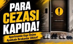 Apartmanda Kapı Önüne Ayakkabı Bırakanlar Dikkat! Para Cezası Kapıda