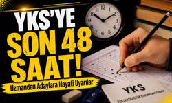 YKS’ye Son 48 Saat! Uzmandan Adaylara Hayati Uyarılar