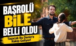 Taşacak Bu Deniz’e Büyük Rakip Geliyor! Sevdam Karadeniz’in Başrolü Belli Oldu