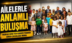 Başkan Genç’ten Kanser Tedavisi Gören Çocuklara Moral: Ailelerle Anlamlı Buluşma