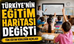 Türkiye’nin Eğitim Haritası Değişti: TÜİK Eğitim Verilerini Açıkladı