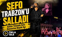 Trabzon Kültür Yolu Festivali’nde Sefo Coşkusu: Binlerce Kişi Şarkılara Eşlik Etti