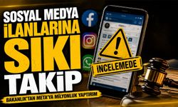 Sosyal Medya İlanlarına Sıkı Takip: Bakanlık'tan META’ya Milyonluk Yaptırım