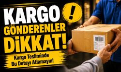 Kargo Gönderenler Dikkat! Kargo Tesliminde Bu Detayı Atlamayın!