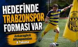 Ankaragücü Altyapısından A Takıma: Hedefinde Trabzonspor Forması Var!