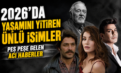 Peş Peşe Gelen Acı Haberler: 2026’da Yaşamını Yitiren Ünlü İsimler Yeniden Gündemde