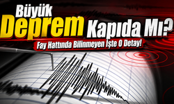 Büyük Deprem Kapıda Mı? Fay Hattında Bilinmeyen İşte O Detay!