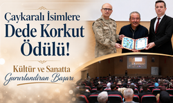 Çaykaralı İsimlere Dede Korkut Ödülü! Kültür ve Sanatta Gururlandıran Başarı