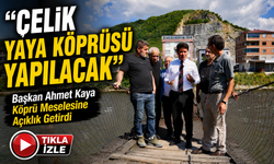 Ortahisar Belediye Başkanı Ahmet Kaya Köprü Meselesine Açıklık Getirdi;“Çelik Yaya Köprüsü Yapılacak”