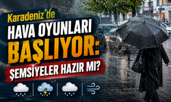 Karadeniz'de Hava Oyunları Başlıyor: Şemsiyeler Hazır Mı?