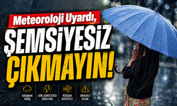 Pazar gününe özel plan yapanlar dikkat! Meteoroloji Uyardı, Şemsiyesiz Çıkmayın