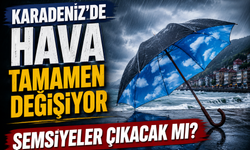 Karadeniz'de Hava Tamamen Değişiyor, Şemsiyeler Çıkacak Mı?