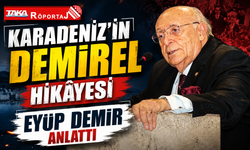 Eyüp Demir Anlattı: Süleyman Demirel Karadeniz’e Neden Bu Kadar Önem Veriyordu?