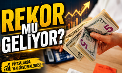 Dolar ve Euro'da Yeni Rota Çizildi: Rekor mu Geliyor?