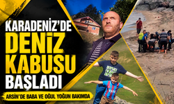 Karadeniz’de Deniz Kabusu Başladı: Arsin’de Baba ve Oğul Yoğun Bakımda