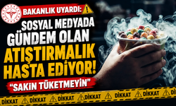 Bakanlıktan Ejderha Nefesi Uyarısı: Sosyal Medyada Gündem Olan Atıştırmalık Sağlığı Tehdit Ediyor