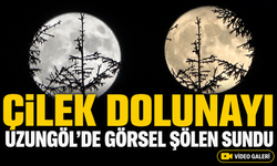 Çilek Dolunayı Uzungöl semalarında yükseldi, göl ve dağlar eşsiz manzaraya büründü
