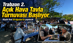 Trabzon’da tavla tutkunları açık havada buluşuyor, 256 yarışmacı şampiyonluk için mücadele edecek
