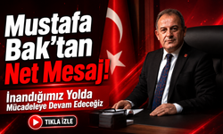 Mustafa Bak’tan Net Mesaj: İnandığımız Yolda Mücadeleye Devam Edeceğiz