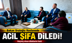 Bakan Uraloğlu’ndan Hastanede Tedavi Gören Selim Çelenk’e Moral Ziyareti