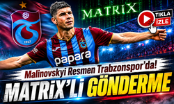 Trabzonspor Malinovskyi Transferini Matrix Göndermesiyle Duyurdu