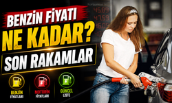 Benzin Fiyatı Ne Kadar? Motorin ve LPG’de Son Rakamlar