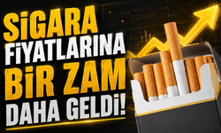 Sigara Fiyatlarına Bir Zam Daha Geldi! En Ucuz ve En Pahalı Ürün Belli Oldu