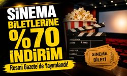 Resmi Gazete’de Yayımlandı! Sinema Biletlerinde Yüzde 70 İndirim
