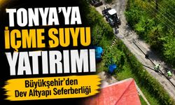 Trabzon Büyükşehir’den Tonya’da Dev Altyapı Seferberliği; Yaz Ayları Öncesi Su Yatırımı Hız Kazandı
