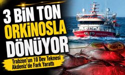 Trabzon’un 10 Dev Teknesi Akdeniz’de Fark Yarattı; 3 Bin Ton Orkinosla Dönüyor