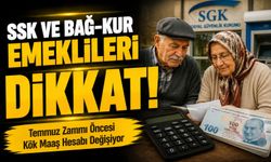 SSK ve Bağ-Kur Emeklileri Dikkat! Temmuz Zammı Öncesi Kök Maaş Hesabı Değişiyor