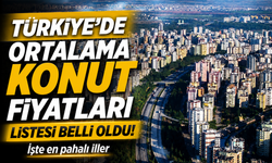 Ortalama Konut Fiyatı 5 Milyon TL’yi Aştı: En Pahalı İller Belli Oldu