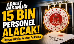 Adalet Bakanlığı 15 Bin Personel Alacak! Başvuru Takvimi Resmen Açıklandı