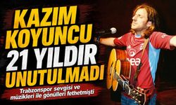 Kazım Koyuncu 21 Yıldır Unutulmadı; Trabzonspor Sevgisi Ve Müzikleri İle Gönülleri Fethetmişti
